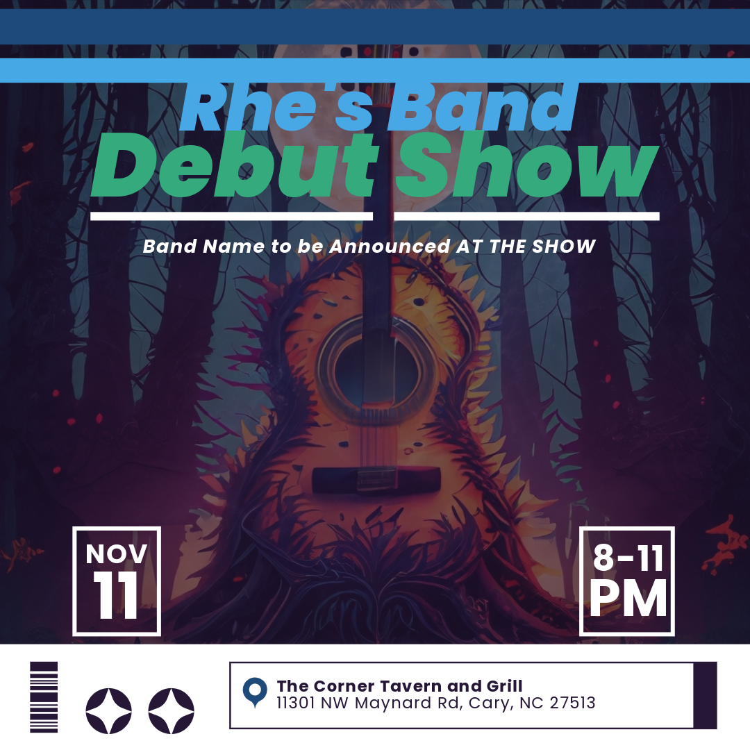 Rhe's Band Debut Show - Nov 11, 2023 - at The Corner Tavern in Cary, NC